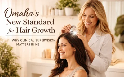 Omaha's New Standard for Hair Growth: Why Clinical Supervision Matters in NE